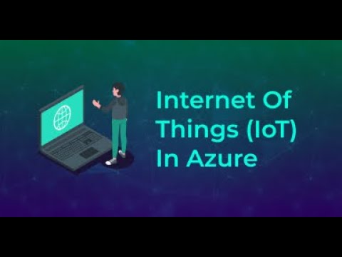 Internet of Things IoT in Azure