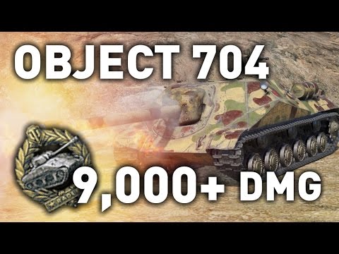 World of Tanks || Object 704 - 9,000+ DMG