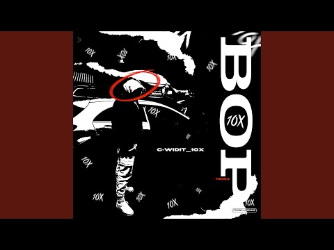 Bop 10X (Remix)