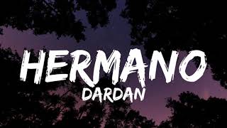 DARDAN - HERMANO (Lyrics)