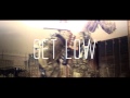 GET LOW