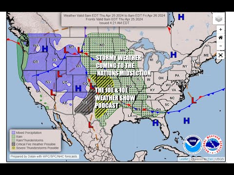 Joe & Joe Weather Show Podcast Severe Weather & Heavy Rain Nation's Midsection, Cold Shot East