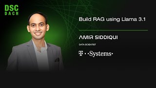 Build RAG using Llama 3.1 | Amir Siddiqui | DSC DACH 24