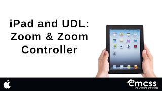 iPad & UDL: Zoom & Zoom Controller