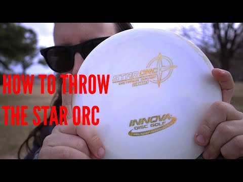 How To Throw: The Innova Star Orc #innovadiscs ...