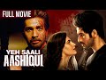 Yeh Saali Aashiqui Full Hindi Movie Vardhan Puri Shivaleeka Oberoi Jessey Lever