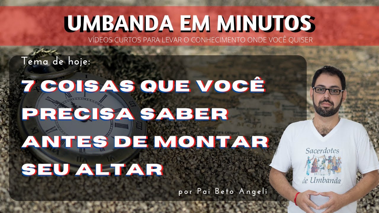 7 COISAS QUE VOCÊ PRECISA SABER ANTES DE MONTAR SEU ALTAR | Umbanda em minutos #17