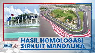 Menanti Hasil Homologasi Sirkuit Mandalika, FIM Minta Ada Pembalap Lakukan Tes Lintasan