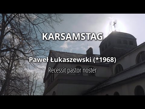 Passionsg(es)ang/ Karsamstag - Paweł Łukaszewski: Recessit pastor noster (aus Responsoria Tenebrae)