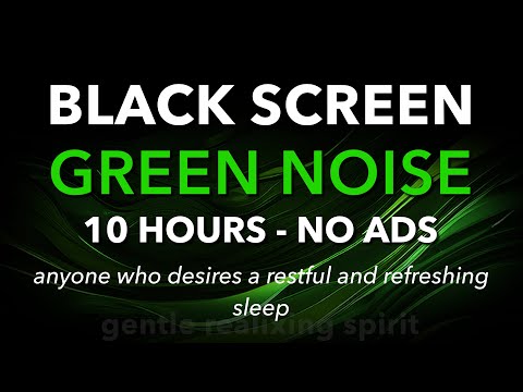 best green noise Ambience Sounds for Instantly Fall Asleep - 10 hours dark screen | ASMR sounds