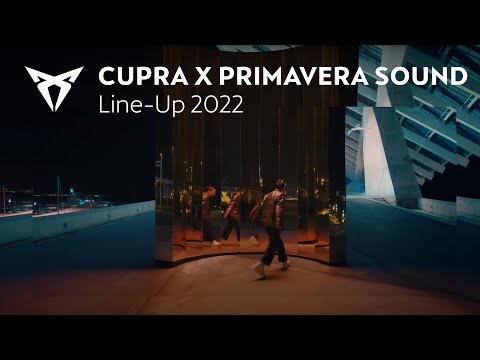 CUPRA x Primavera Sound 2022 - Line-Up