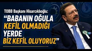 Hisarcıklıoğlu Babanın Oğula Kefil Olmadığı Yerde Biz Kefil Oluyoruz