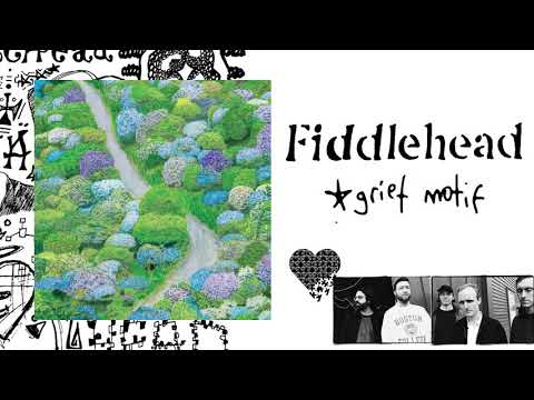 Fiddlehead - “Grief Motif” (Official Audio)