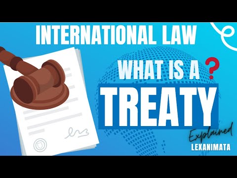 Law of treaties: What is a treaty? International Law explained