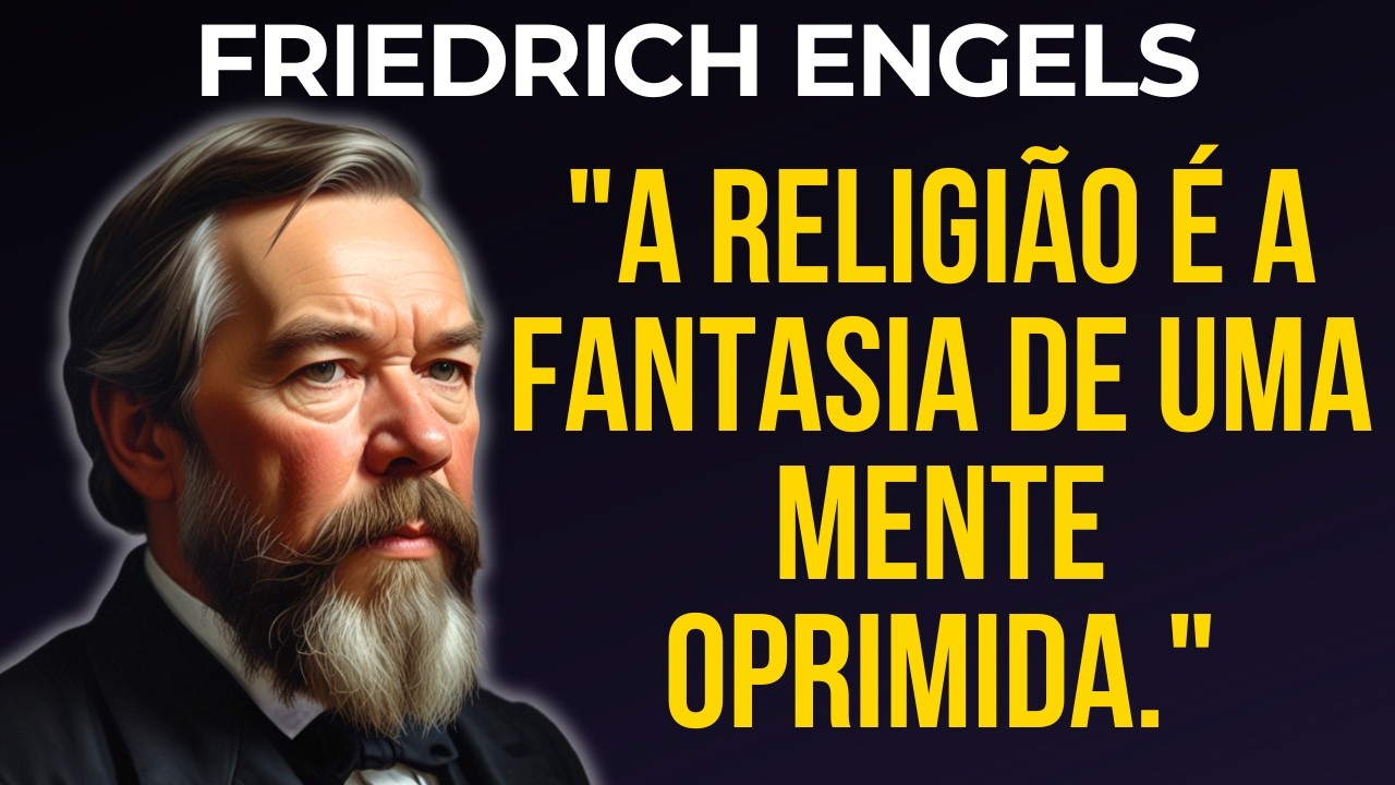 Friedrich Engels: A Religião é Real ou Ilusão?
