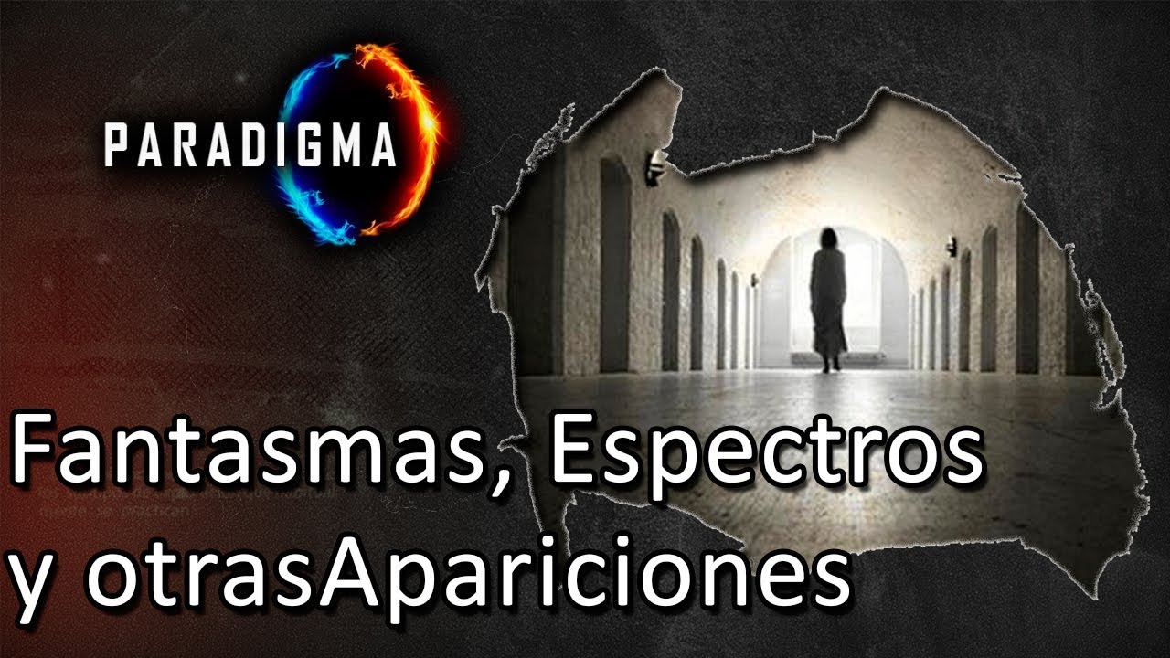 PROG 004 FANTASMAS, ESPECTROS Y OTRAS APARACIONES 1:08:54