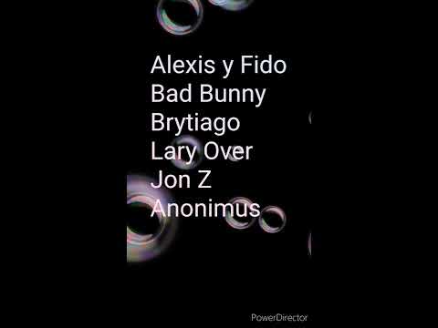 Alexis y Fido Ft. Bad Bunny, Brytiago, Jon Z, Lary Over & Anonimus - Tocate Tu Misma