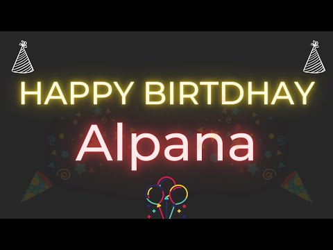 Happy Birthday to Alpana - Birthday Wish From Birthday Bash