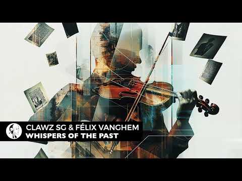 Clawz SG & Félix Vanghem - Whispers of the Past | Melodic Techno Masterpiece | Steyoyoke