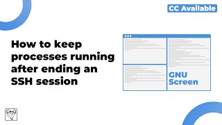 How to keep processes running after ending an SSH session (GNU Screen)