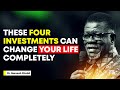4 Investments That Can Change Your Life Completely MENSA OTABIL MESSAGES