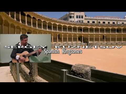 "SPANISH RINGTONES!" ИСПАНСКИЕ МОТИВЫ! Сергей Кузнецов:11.12.2019(02:55)