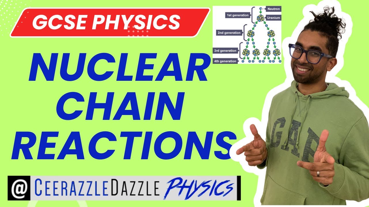 GCSE Physics 9-1: Nuclear Chain Reactions