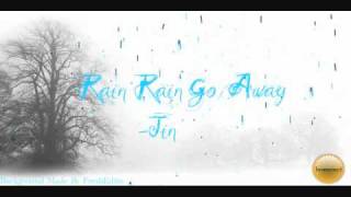 Rain Rain Go Away-Jin