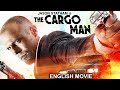 Jason Statham Is THE CARGO MAN Hollywood Movie HD All Time Blockbuster Full Action English Movie