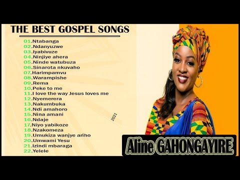Aline GAHONGAYIRE Greatest gospel songs Full Album 2021   The Best songs Of Aline GAHONGAYIRE 2021