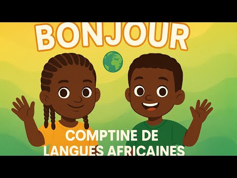 Comptine pour enfants : apprenons à dire BONJOUR en 29 Langues Africaines|Comptine éducative enfants