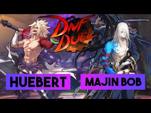 DNF DUEL HIGH LEVEL GAMEPLAY | HUEBERT (Berserker) vs Majin Bob (Ghostblade)