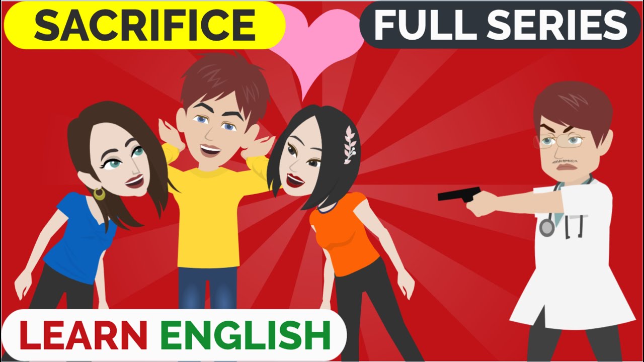 ❤️Sacrifice Full Series | Animated stories | English Story | English Conversation | Window English