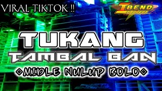 Download lagu DJ TUKANG TAMBAL BAN VIRAL TIKTOK !!! MIDLE NULUP NROTOK!!!! mp3