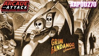 Grim Fandango [AAPOD270]