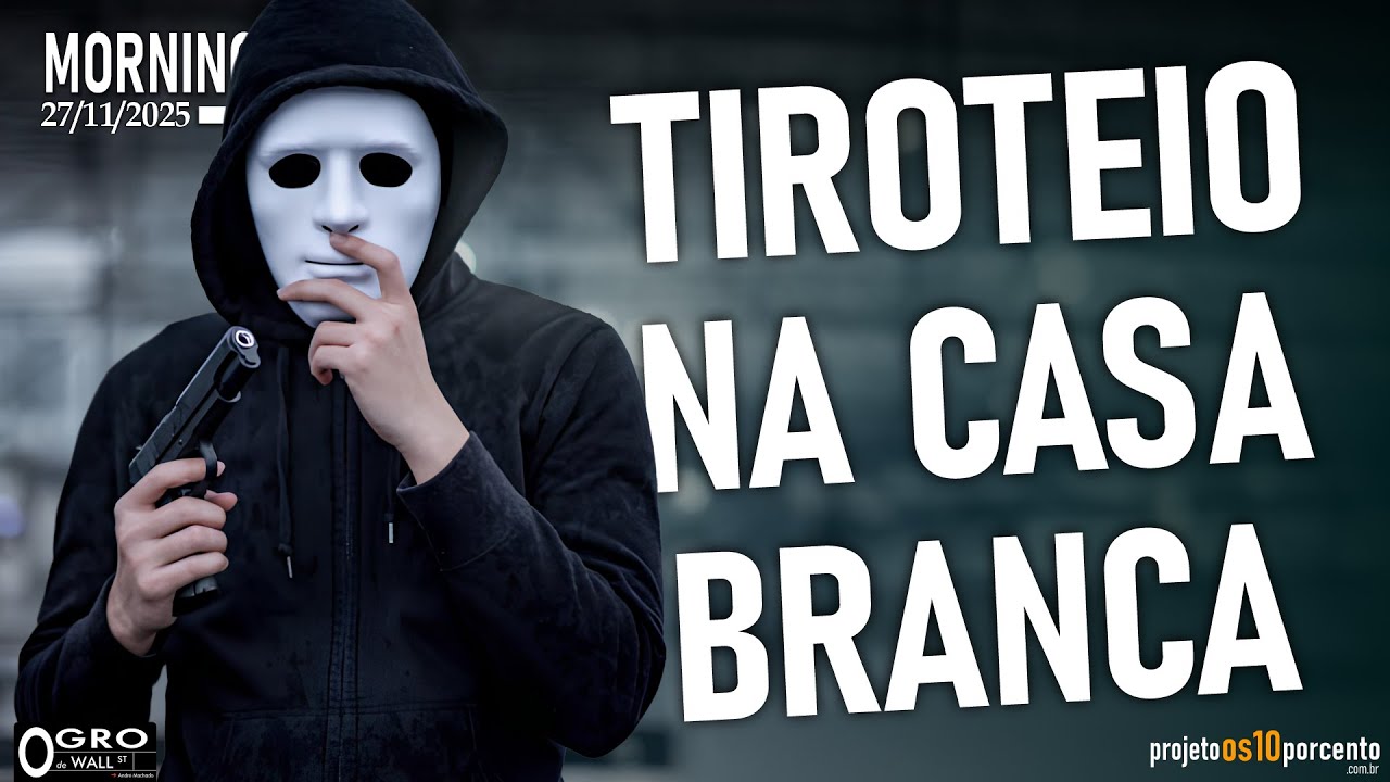 Morning Call - Quinta-feira, 27/11/2025 - Tiroteio na Casa Branca!