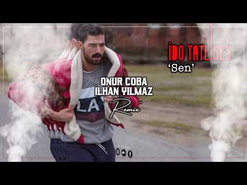 IDO - SEN  DJ ONUR COBA & DJ ILHAN YILMAZ REMIX