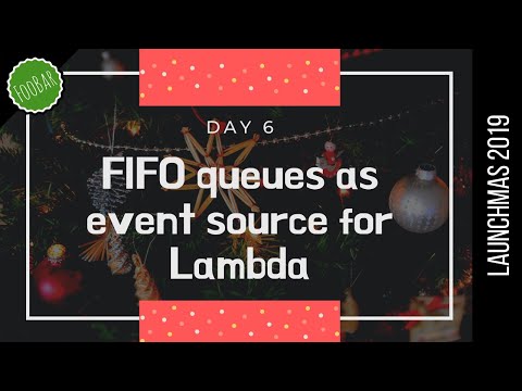 KEEP EVENTS IN ORDER IN YOUR SERVERLESS APPS: new FIFO queues as an event source | AWS reinvent #6