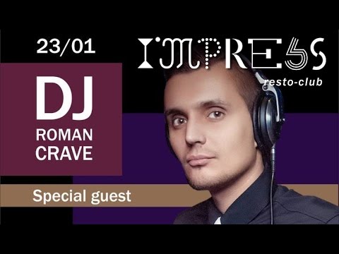 I'mpress Week-end: 23-24.01.2015 - Dj Roman Crave