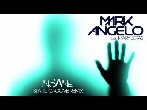 Mark F. Angelo feat. Mary Jeras - Insane (Static Groove Remix)