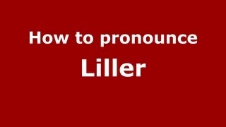 How to pronounce Liller