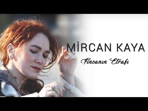 Mircan Kaya - Fincanın Etrafı