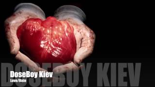 DoseBoy Kiev - Ayo FREESTYLE ( Love/Hate)