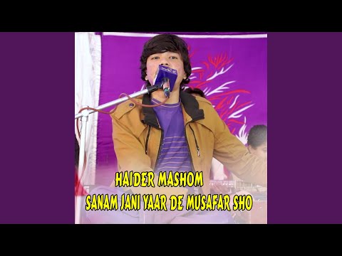 Sanam Jani Yaar De Musafar Sho