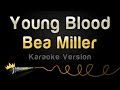 Bea Miller - Young Blood (Karaoke Version) 