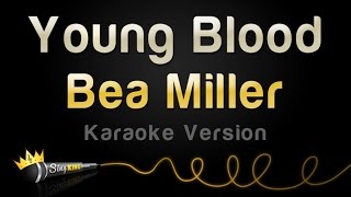 Bea Miller - Young Blood (Karaoke Version)