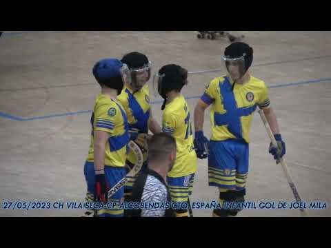 20230527 CH VILA SECA-CP ALCOBENDAS CTO  ESPAÑA INFANTIL 02 GOL DE JOEL MILA OTTO DE DIRECTA