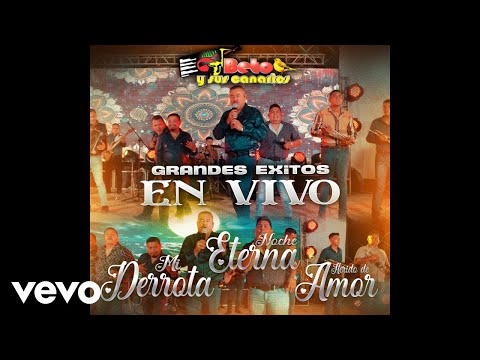 Beto y Sus Canarios - Grandes Éxitos (Mi Derrota / Noche eterna / Herido de amor)