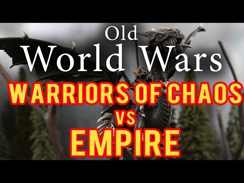 Warriors of Chaos vs Empire Warhammer Fantasy Battle Report - Old World Wars Ep 145