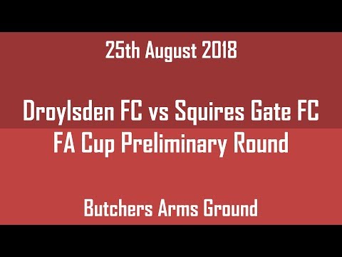 Droylsden FC vs Squires Gate FC Highlights (4-4) 25/08/2018 FA Cup Preliminary Round